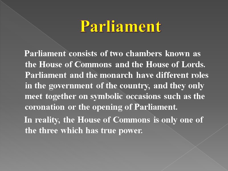 Parliament    Parliament consists of two chambers known as the House of